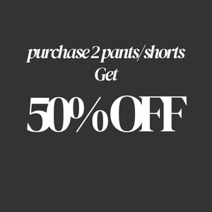 Promotional Offer: 50% Off on 2 Pants/shorts